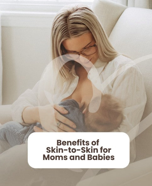 Benefits of Skin-to-Skin for Moms and Babies