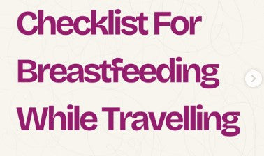 Checklist For Breastfeeding While Travelling