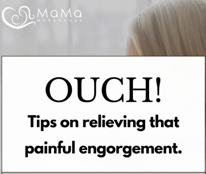 Tips on relieving that painful engorgement